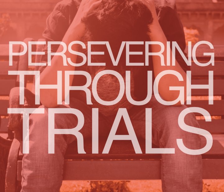 Persevering Through Trials