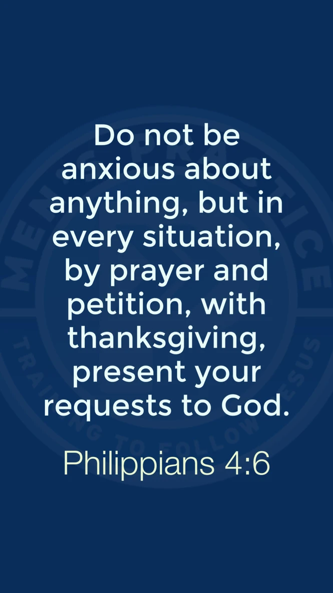Do not be anxious... Philippians 4:6